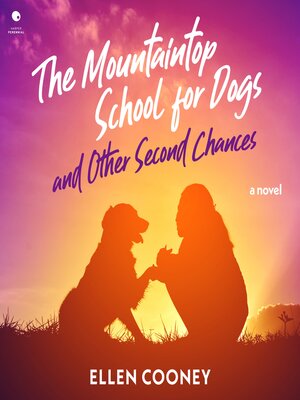 cover image of The Mountaintop School for Dogs and Other Second Chances